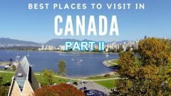 Top 10 Places to Visit In Canada In 2023