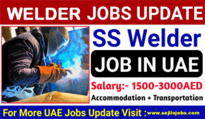 Urgent Welder Jobs in UAE with Work Permit