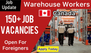 Warehouse Worker Jobs in Canada for Foreigners